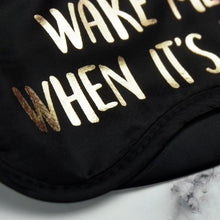 Load image into Gallery viewer, Wake Me Up When It's Summer Eye Mask